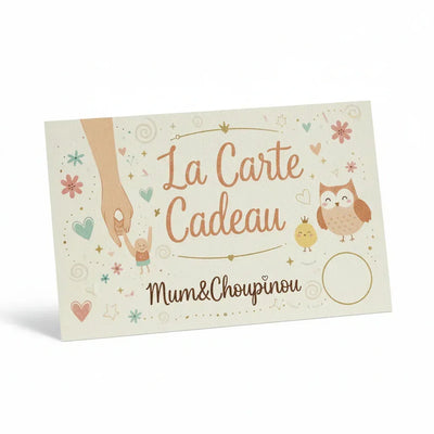 La carte cadeau Mum&Choupinou