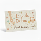 La carte cadeau Mum&Choupinou